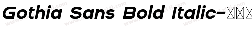 Gothia Sans Bold Italic字体转换